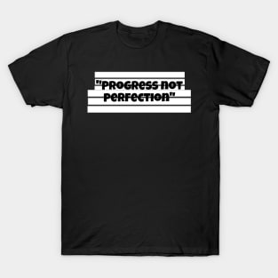 Progress not perfection T-Shirt